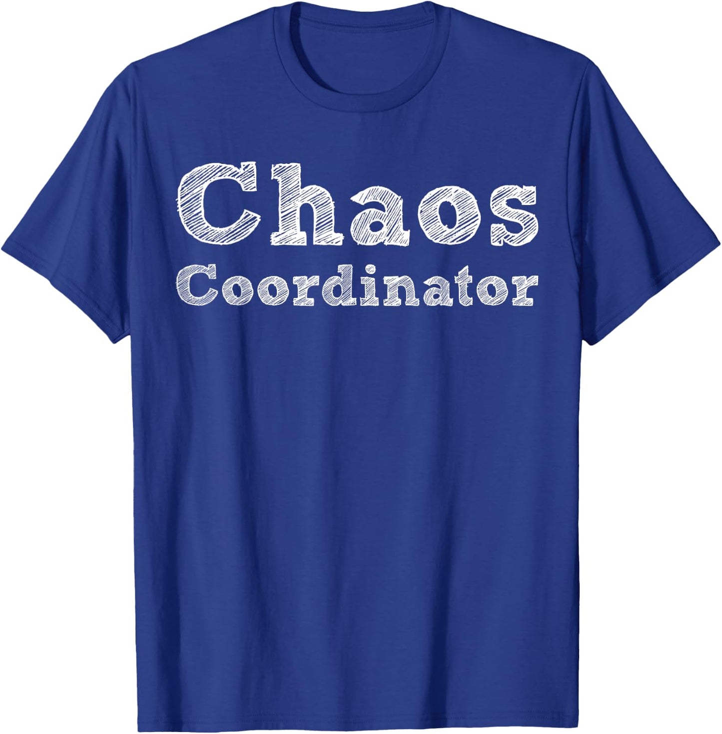 Chaos Coordinator | Teacher, Mom, Dad, Planner, ... Men Women Kids T-Shirt - T-Shirt | Royal