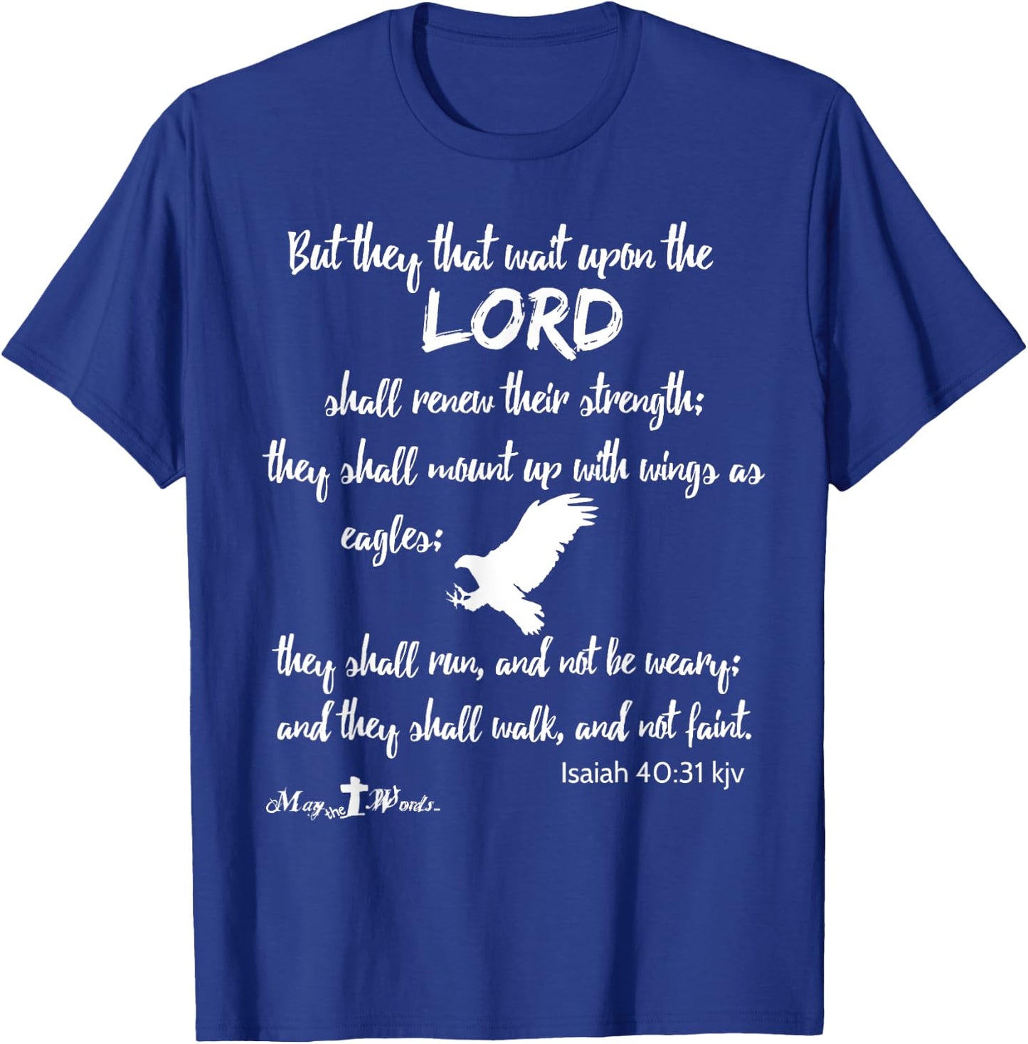 But they that wait upon the Lord Isaiah 40:31 wh Christian T-Shirt - T-Shirt | Royal