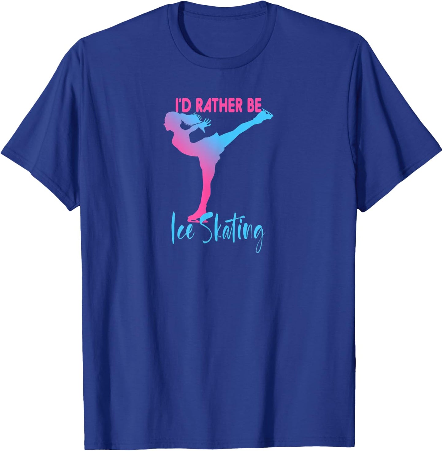 I'd Rather Be Ice Skating Gift Figure Skating T-Shirt - T-Shirt | Royal