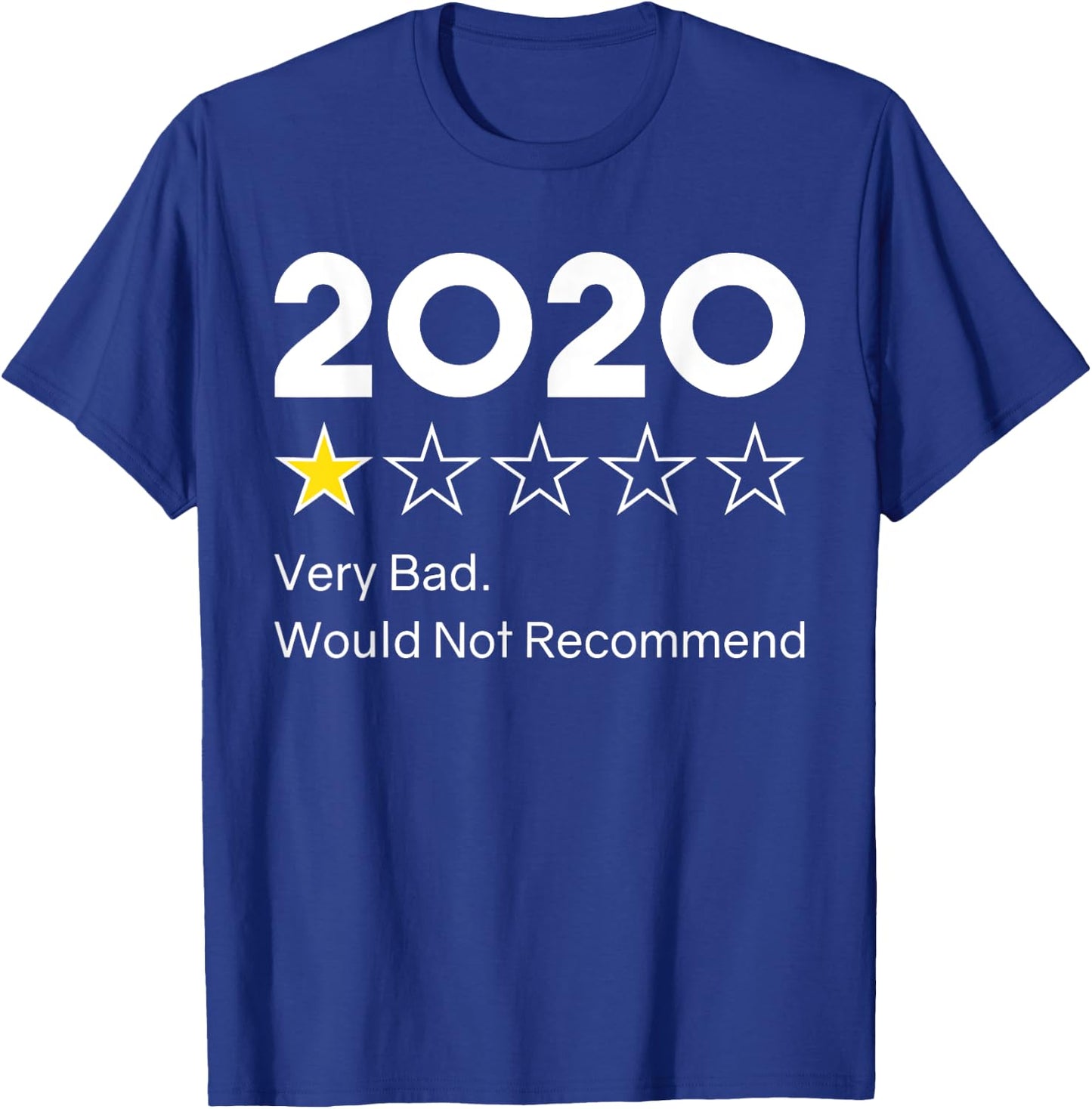 2020 One Star Very Bad. Would Not Recommend 2020 Funny T-Shirt - T-Shirt | Royal