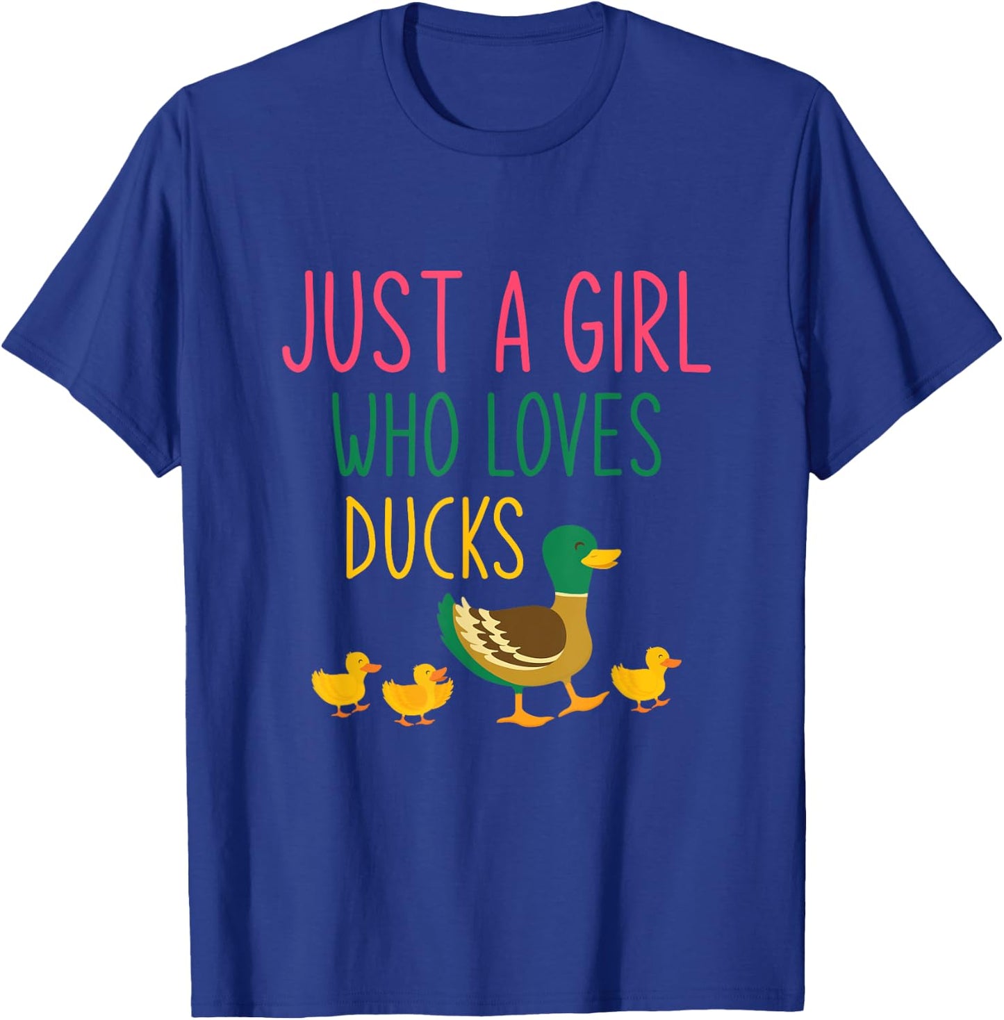Just A Girl Who Loves Ducks Duck T-Shirt - T-Shirt | Royal