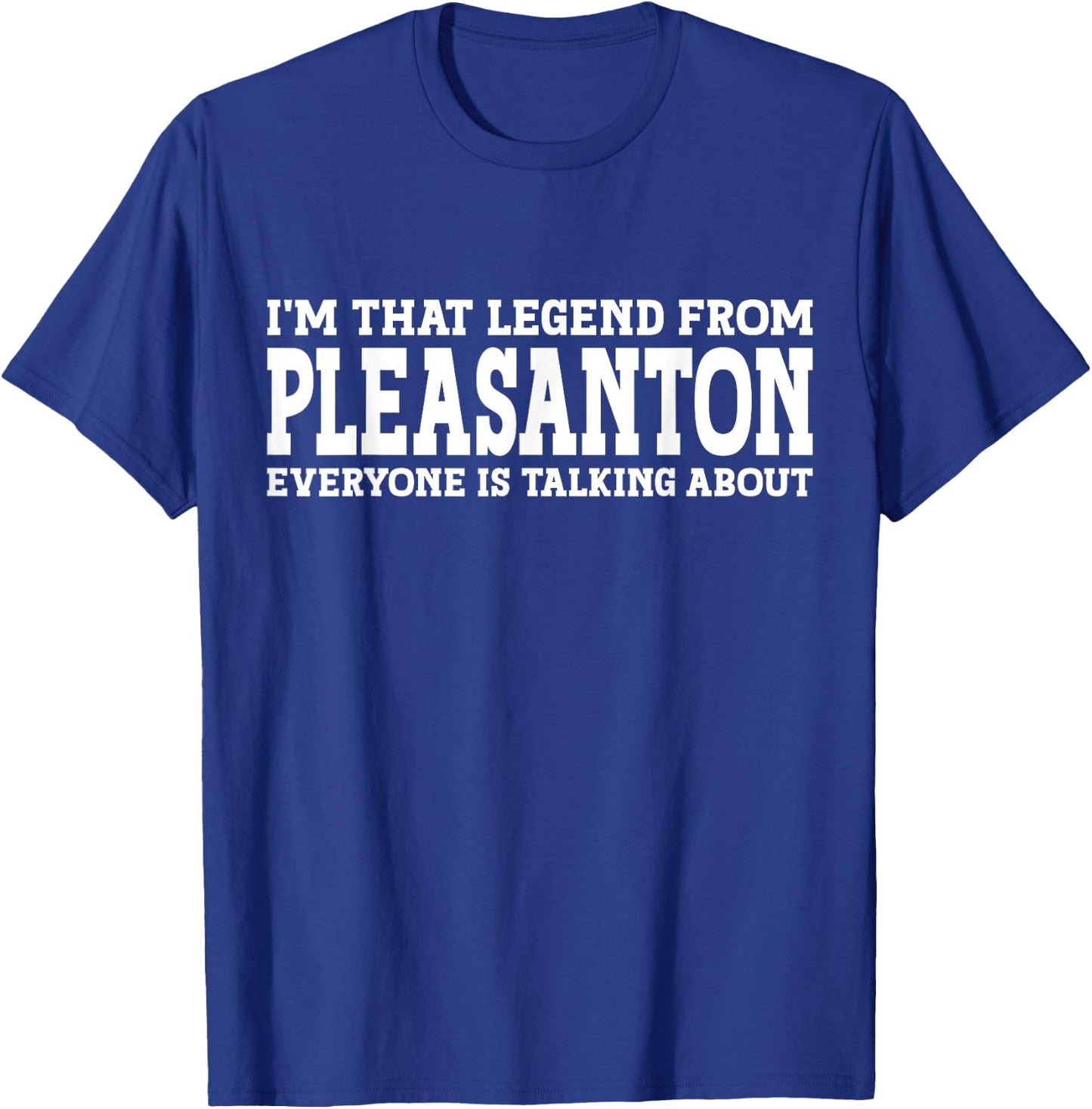 Pleasanton Hometown CA California Home Roots City Pleasanton T-Shirt - T-Shirt | Royal