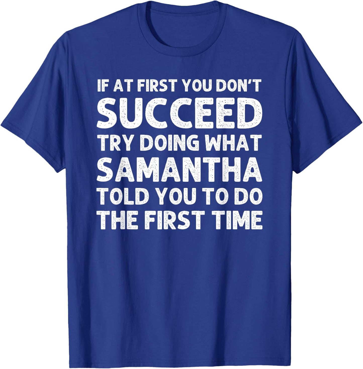 SAMANTHA Name Personalized Birthday Funny Christmas Joke T-Shirt - T-Shirt | Royal