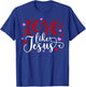 Love Like Jesus Hearts Faith Religious T-Shirt - T-Shirt | Royal