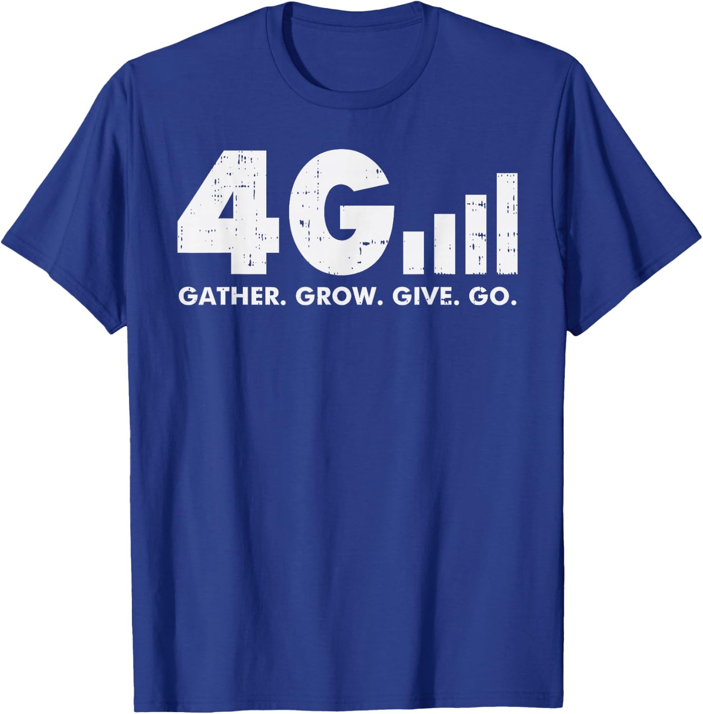 4G Gather Grow Give Go God Jesus Faith Quote Christian Gift T-Shirt - T-Shirt | Royal