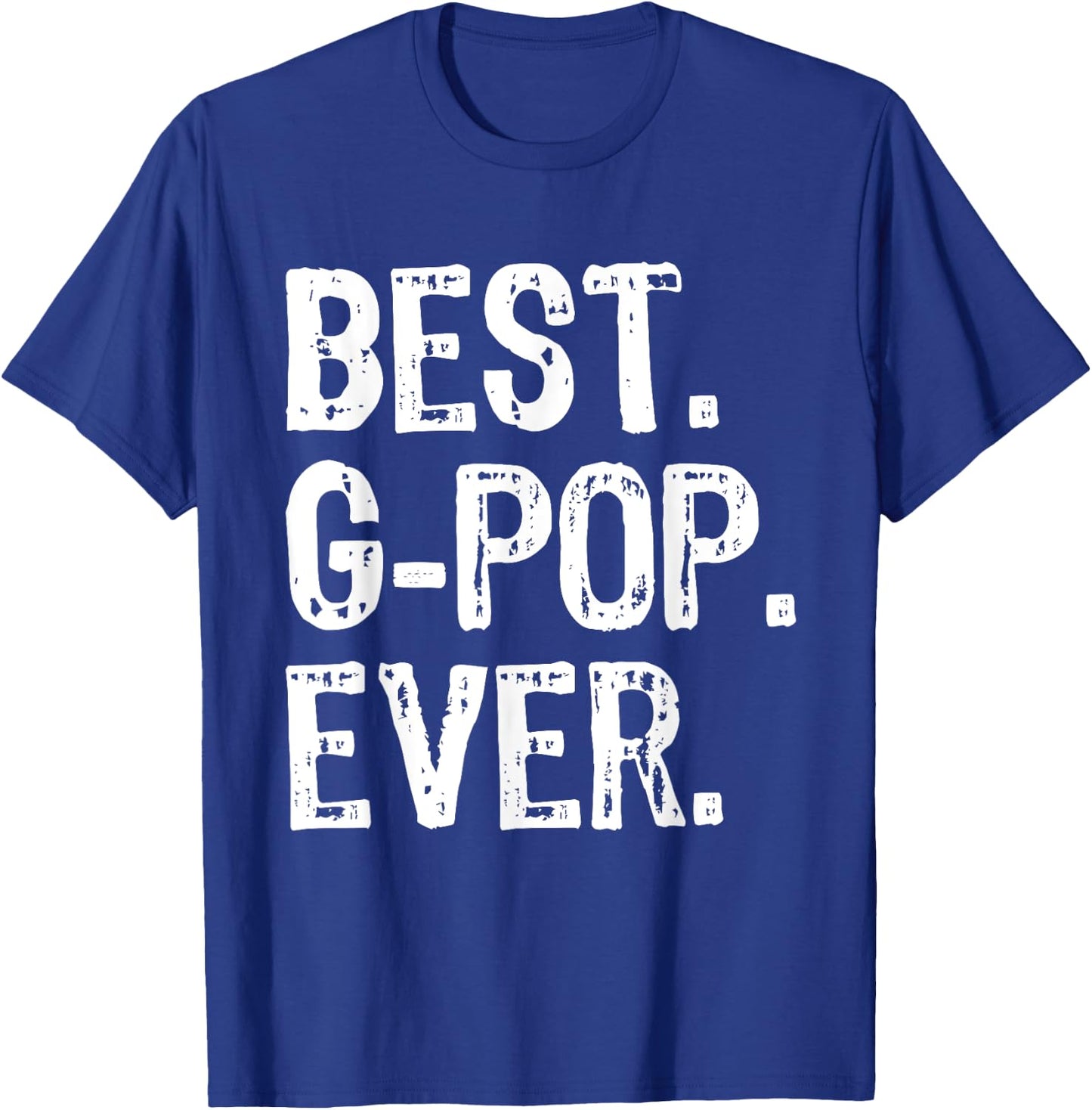 Best G-Pop Ever Funny Cool GPop T-Shirt - T-Shirt | Royal
