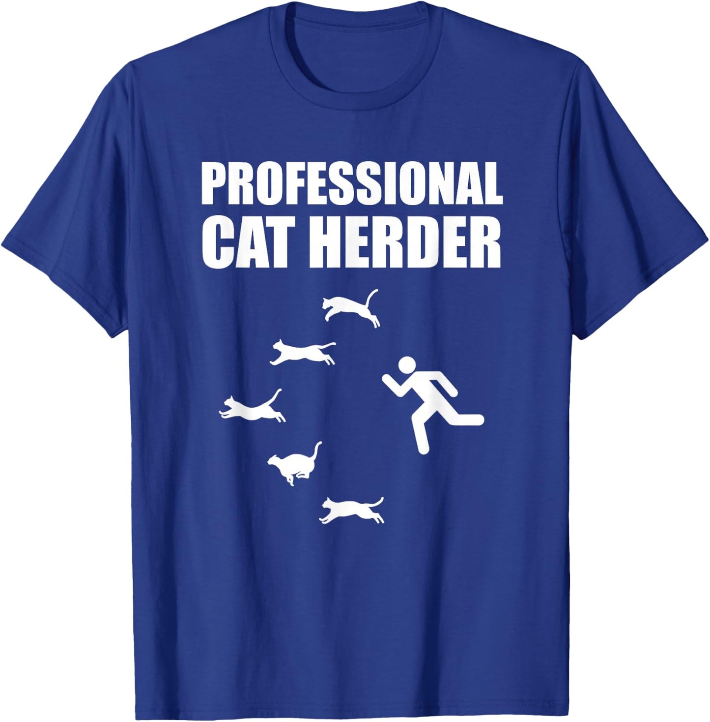 Professional Cat Herder Funny Herding Cats T-Shirt - T-Shirt | Royal
