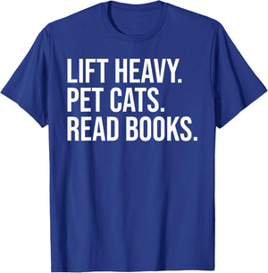Lift Heavy Pet Cats Read Books Gym Workout Weight Lifter T-Shirt - T-Shirt | Royal
