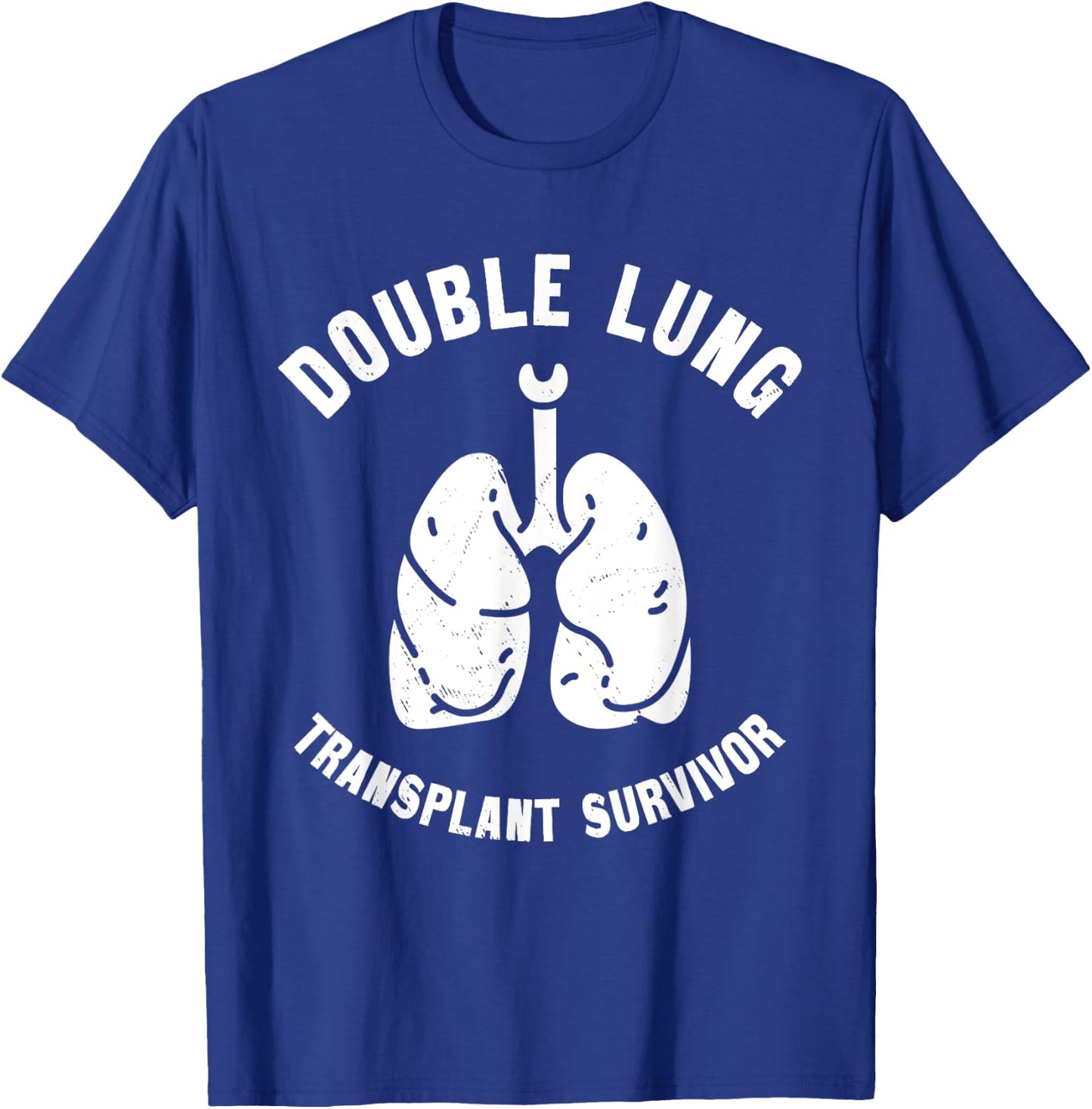 Double Lung Transplant Survivor Pulmonary Transplantation , Small, Black T-Shirt - T-Shirt | Royal