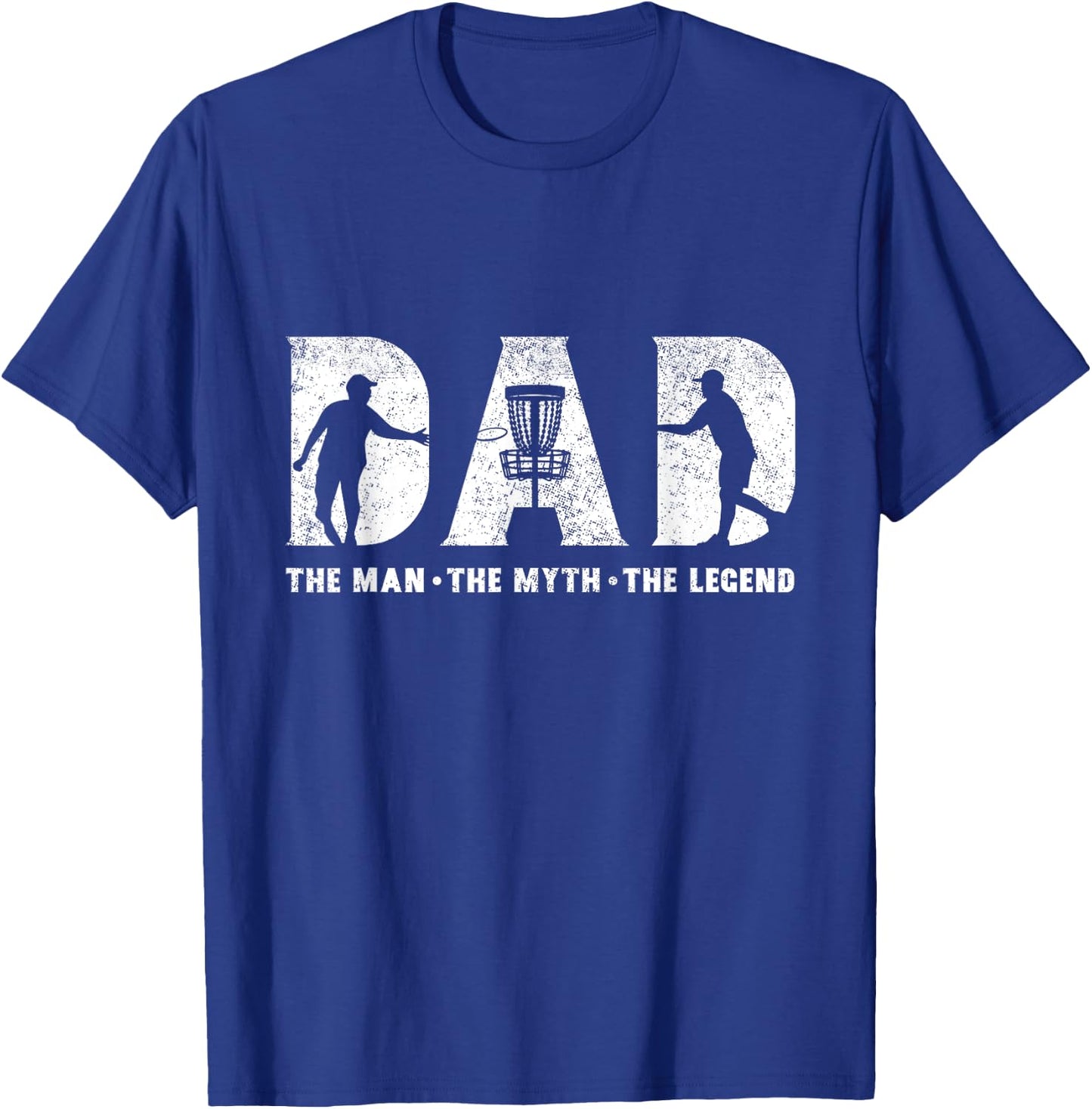 Disc Golf Dad The Man The Myth The Legend Father's Day T-Shirt - T-Shirt | Royal