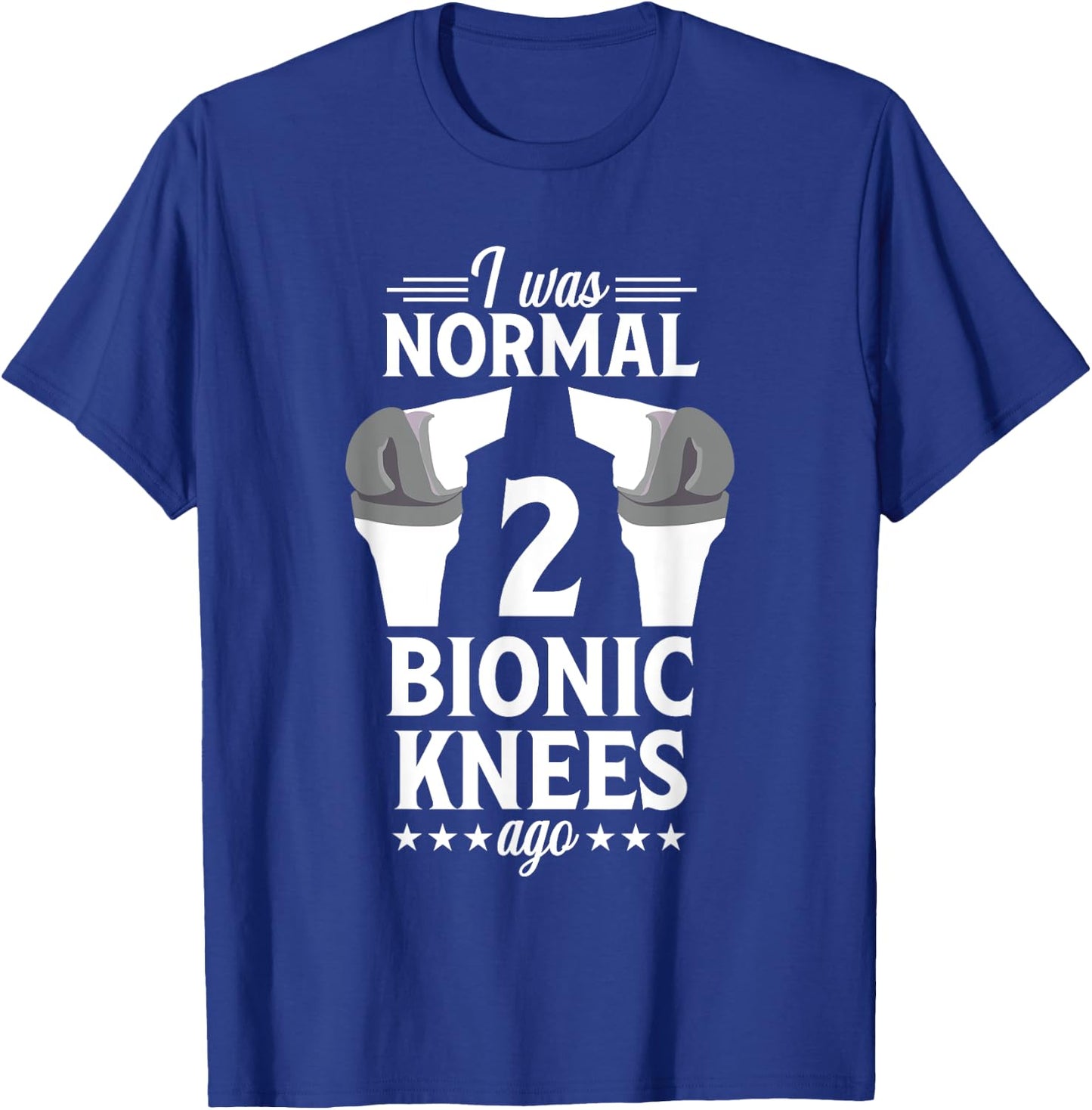Knee Replacement Surgery Funny Normal Joint Recovery T-Shirt - T-Shirt | Royal