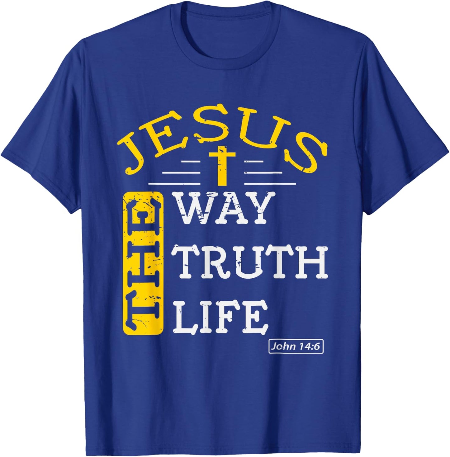 Jesus I am the way the truth and the life John 14:6 T-Shirt - T-Shirt | Royal