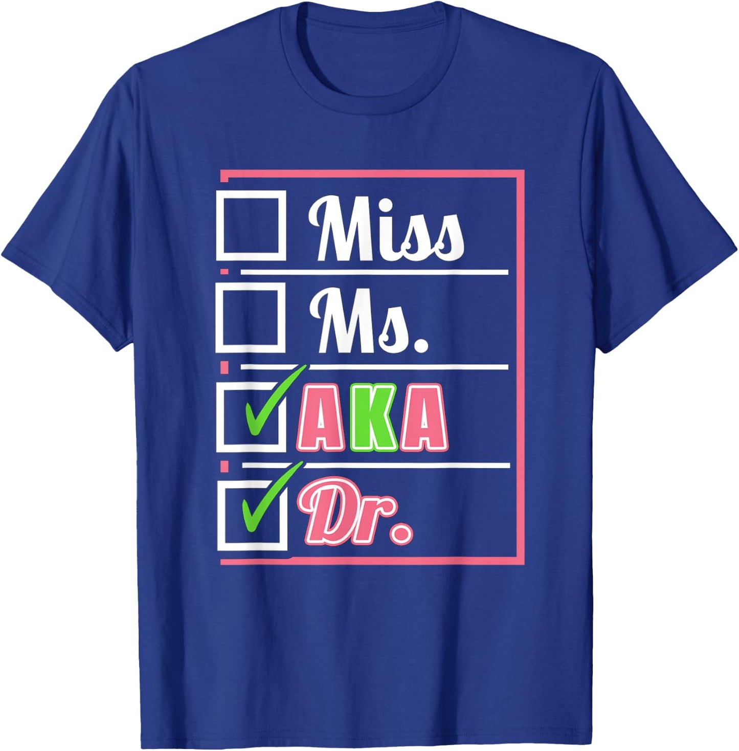AKA Doctor Medical Worker Appreciation Graduation T-Shirt - T-Shirt | Royal