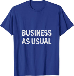 Business as usual T-Shirt - T-Shirt | Royal