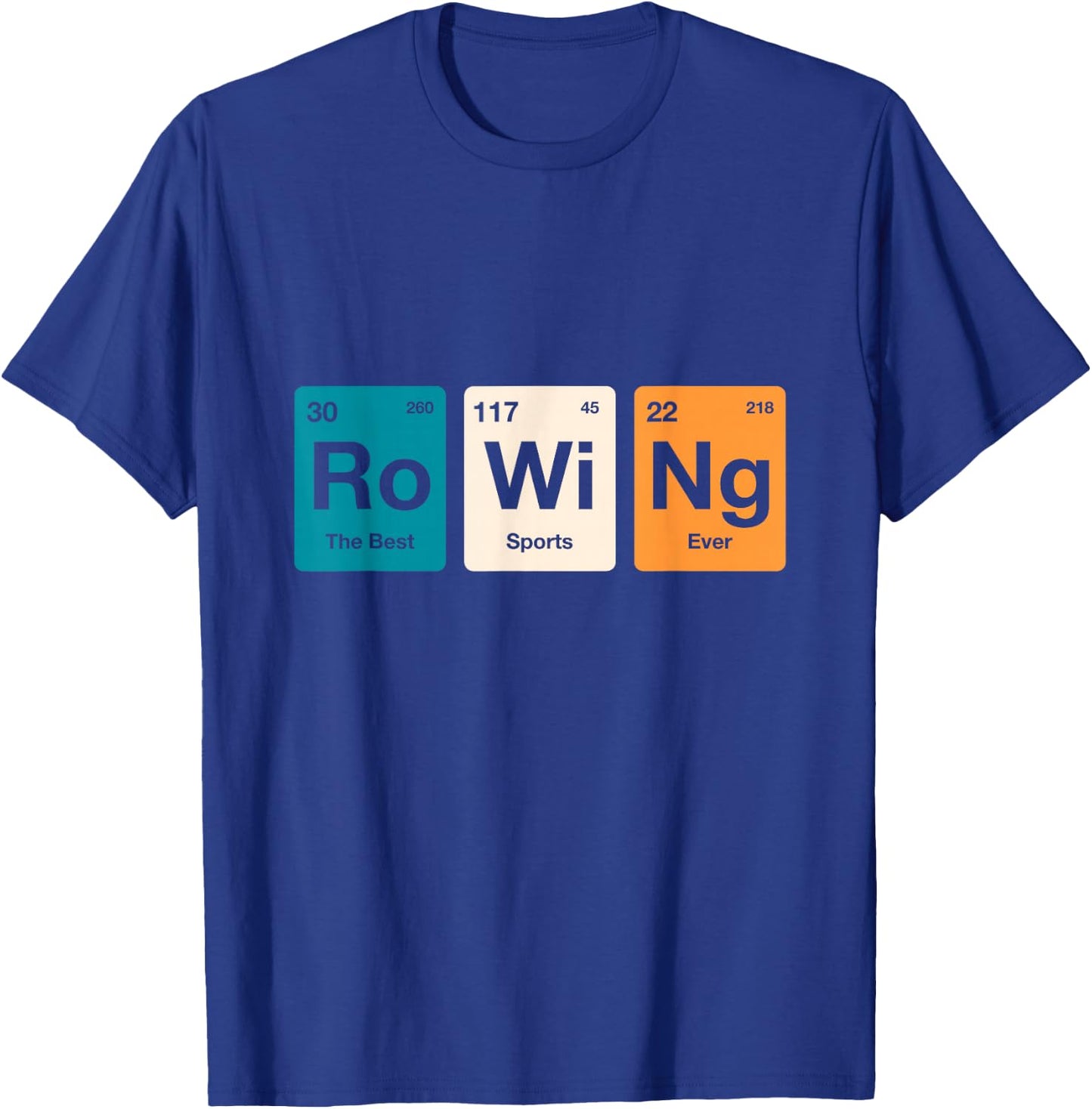 Rowing Periodic Table of Elements Rower Row Team T-Shirt - T-Shirt | Royal