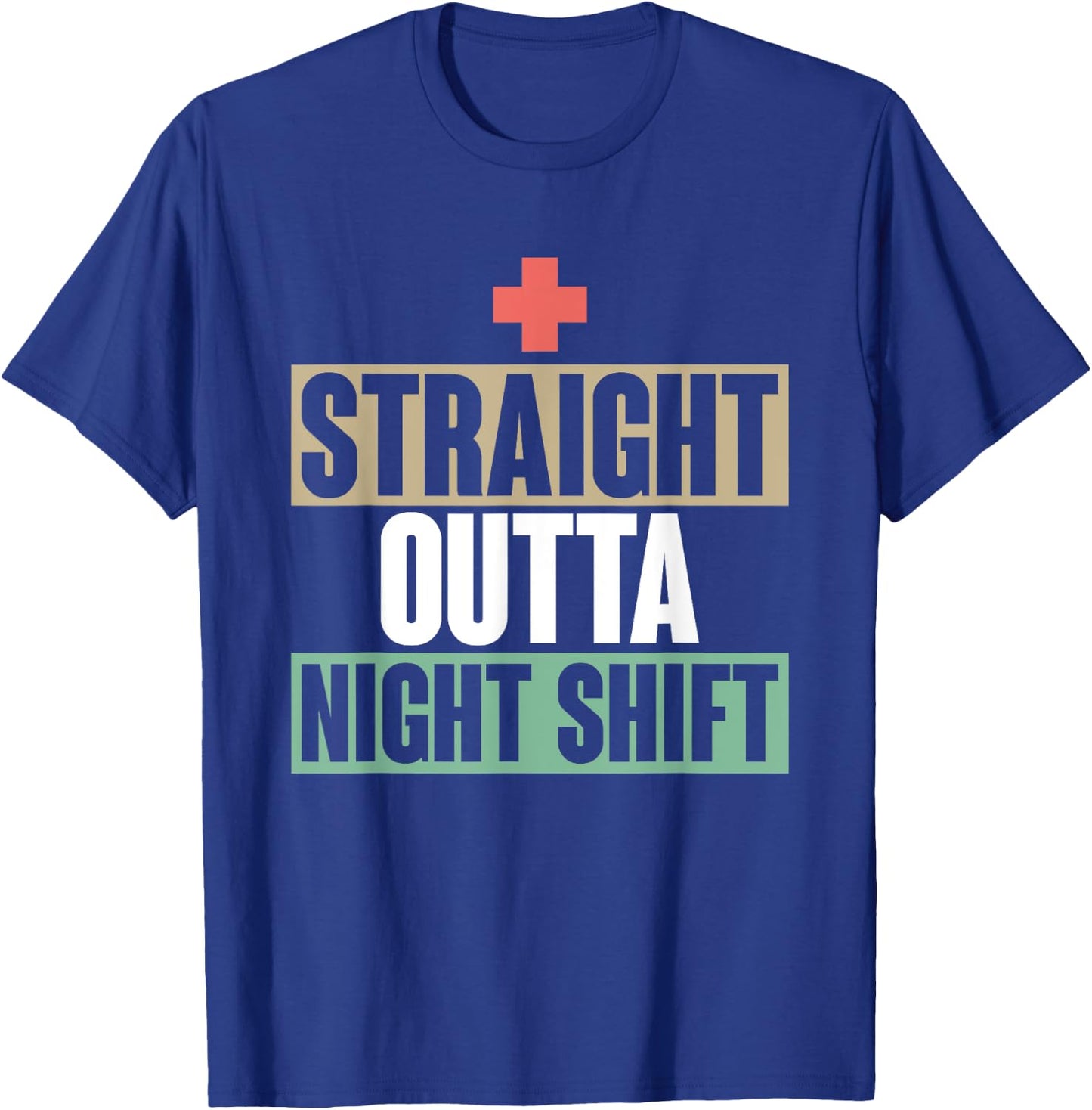 Night Shift Nursing Hospital Health Care Nursery Funny Nurse T-Shirt - T-Shirt | Royal