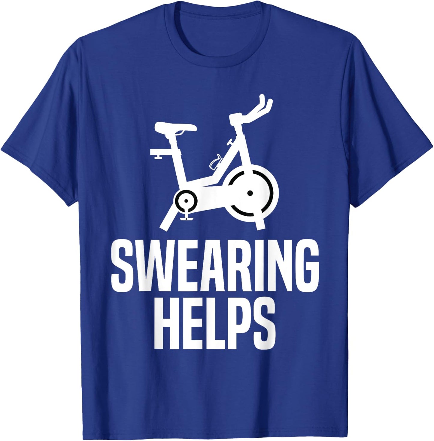 Swearing Helps Funny Indoor Spinning Spin Class Workout Gym T-Shirt - T-Shirt | Royal