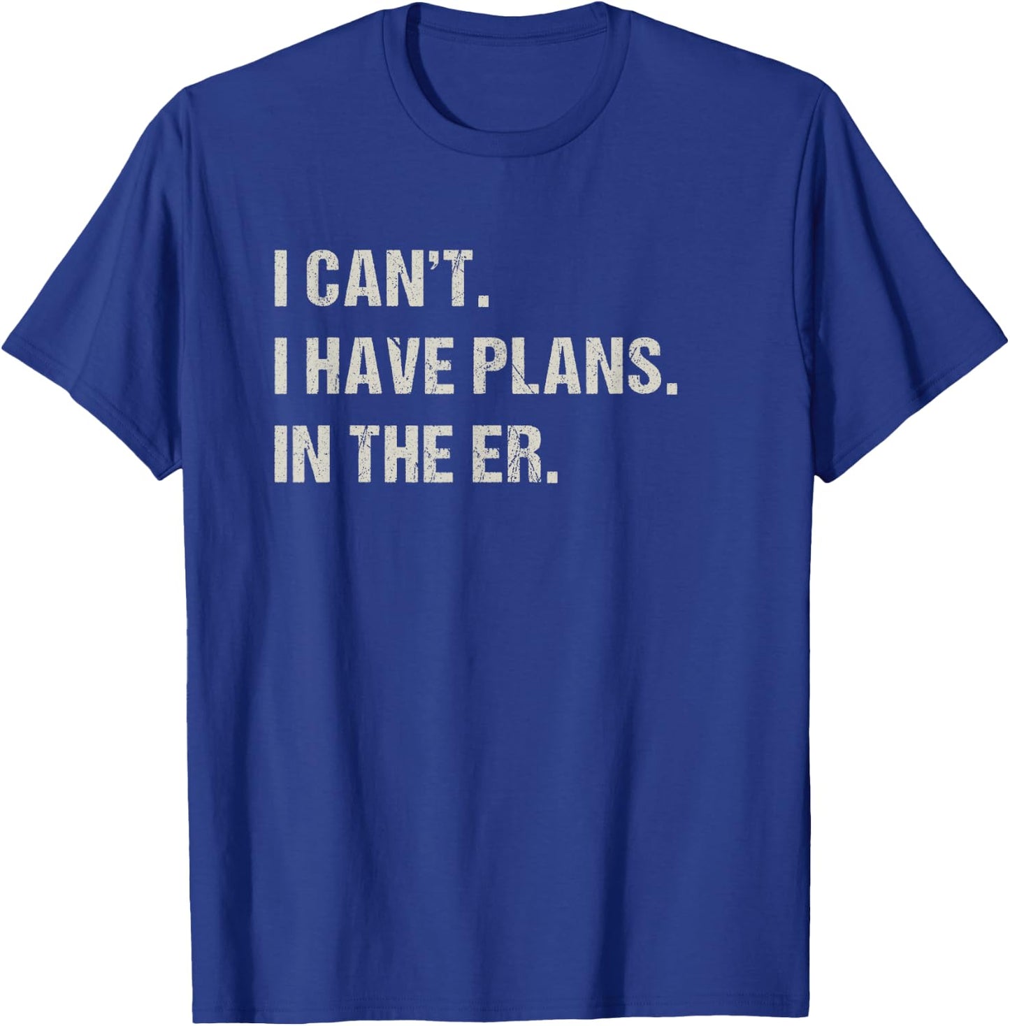 In The ER Er Nurse Emergency Room Funny Doctor T-Shirt - T-Shirt | Royal