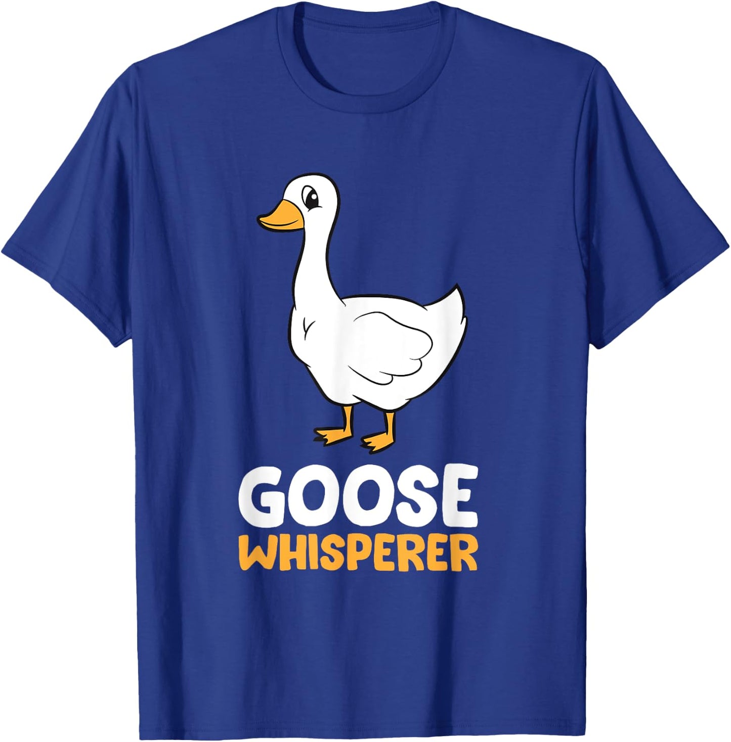 Funny Goose Bird Goose Whisperer Love Goose T-Shirt - T-Shirt | Royal