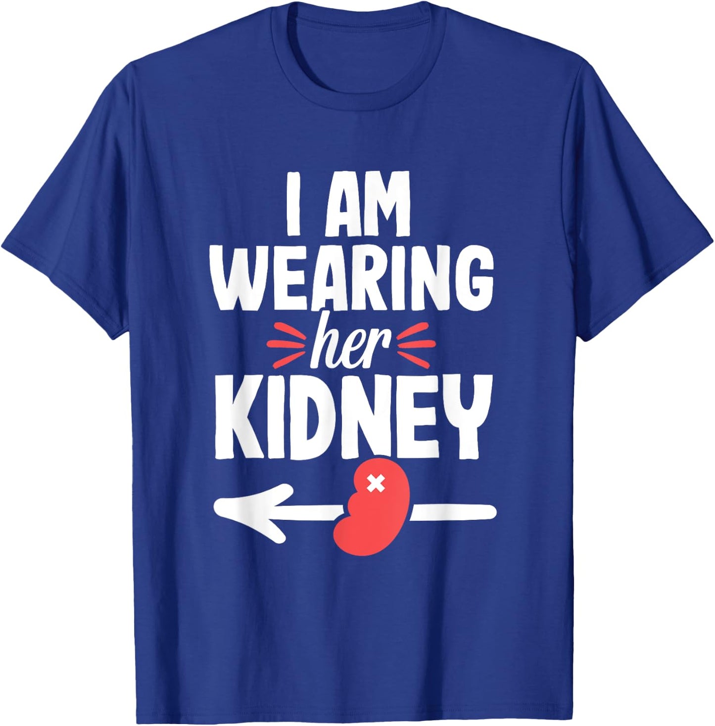 Kidney Transplant Recipient Funny Surgery Recovery T-Shirt - T-Shirt | Royal