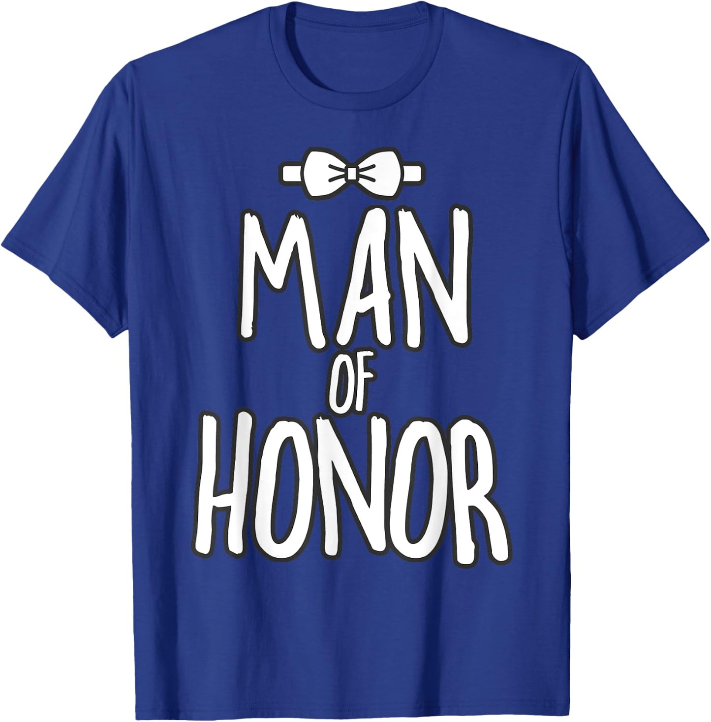Man of Honor Wedding Shirt Man of Honor Proposal Bridesman T-Shirt - T-Shirt | Royal