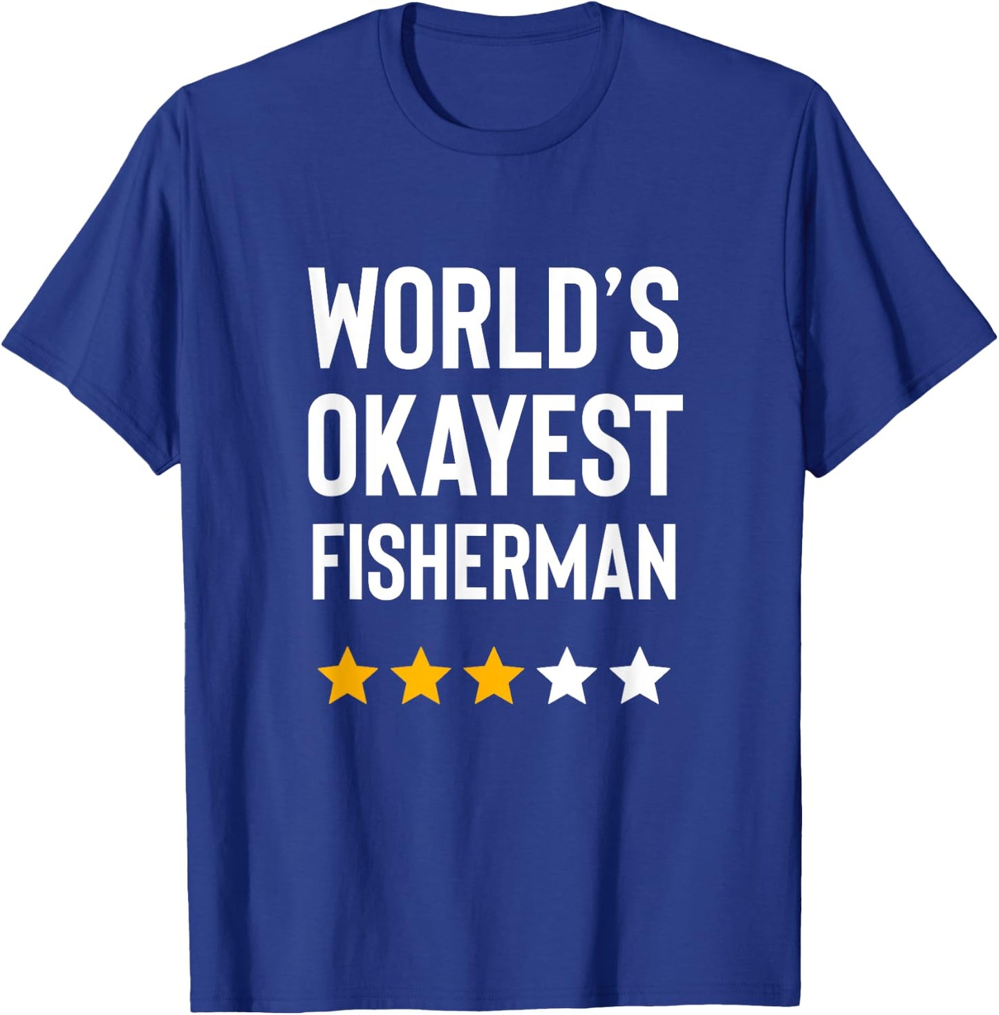 Worlds Okayest Fisherman Dad Funny Fathers Day Fishing T-Shirt - T-Shirt | Royal