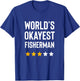 Worlds Okayest Fisherman Dad Funny Fathers Day Fishing T-Shirt - T-Shirt | Royal