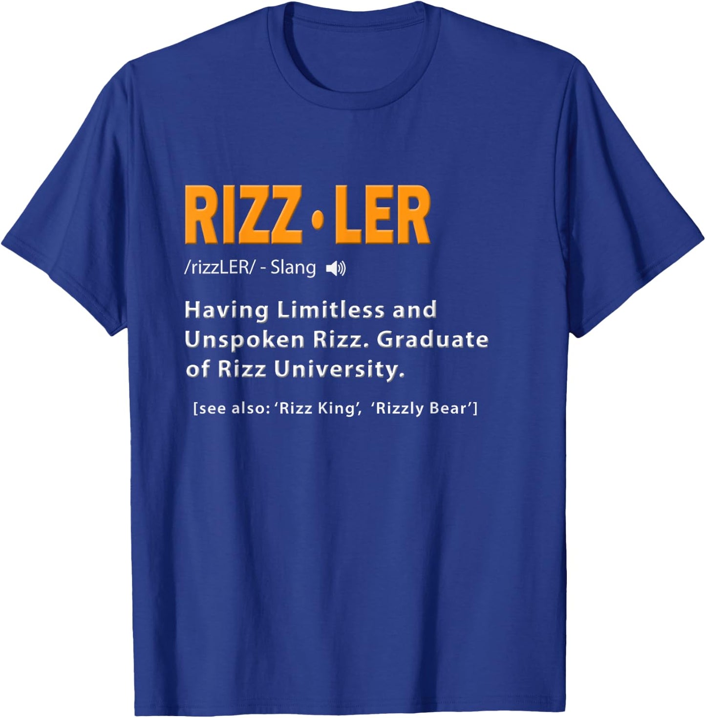 Rizzler Definition Funny Meme Quote Gen Z Alpha Rizz Up T-Shirt - T-Shirt | Royal