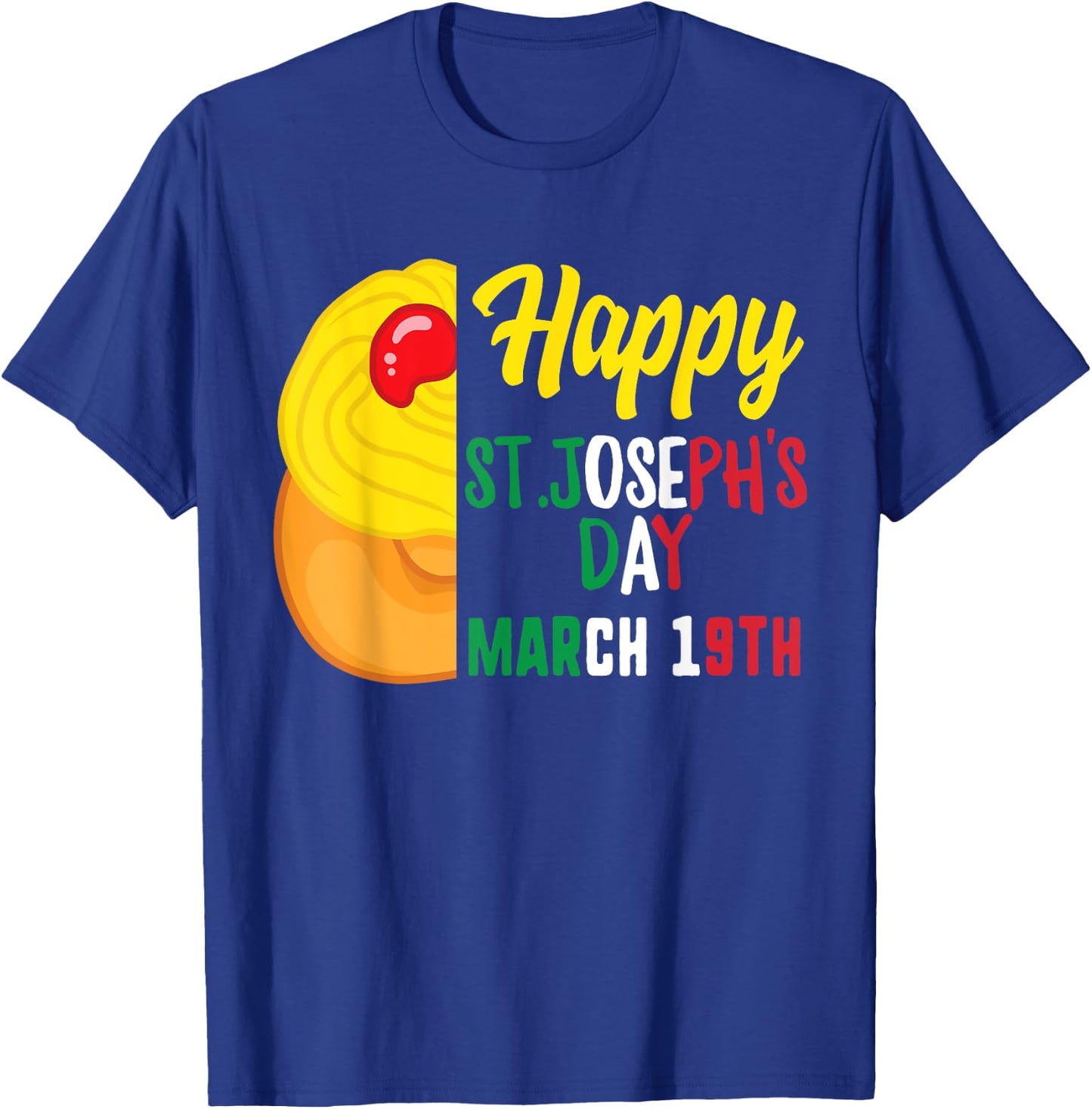 Happy Saint Joseph's Day Jesus Catholic Sfingi March 19th T-Shirt - T-Shirt | Royal