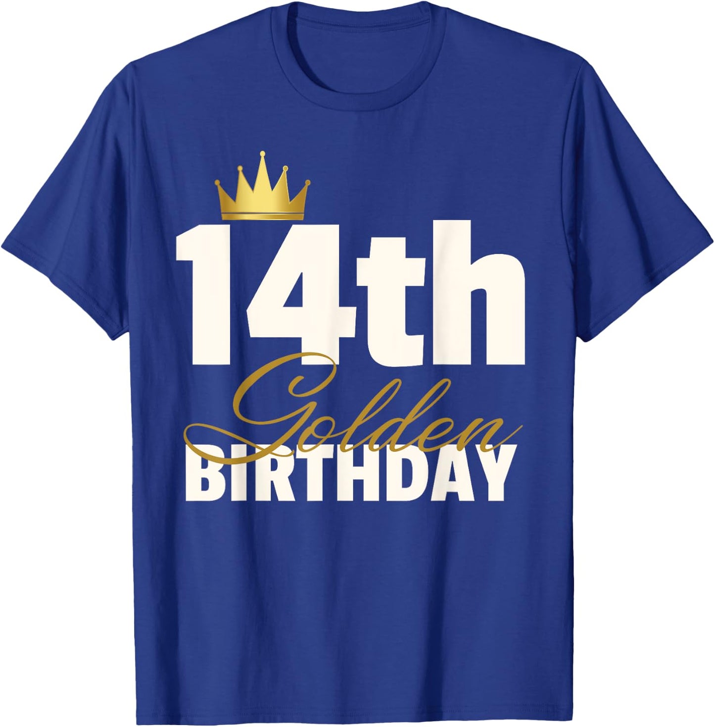 14th Golden Birthday Year Age Crown T-Shirt - T-Shirt | Royal