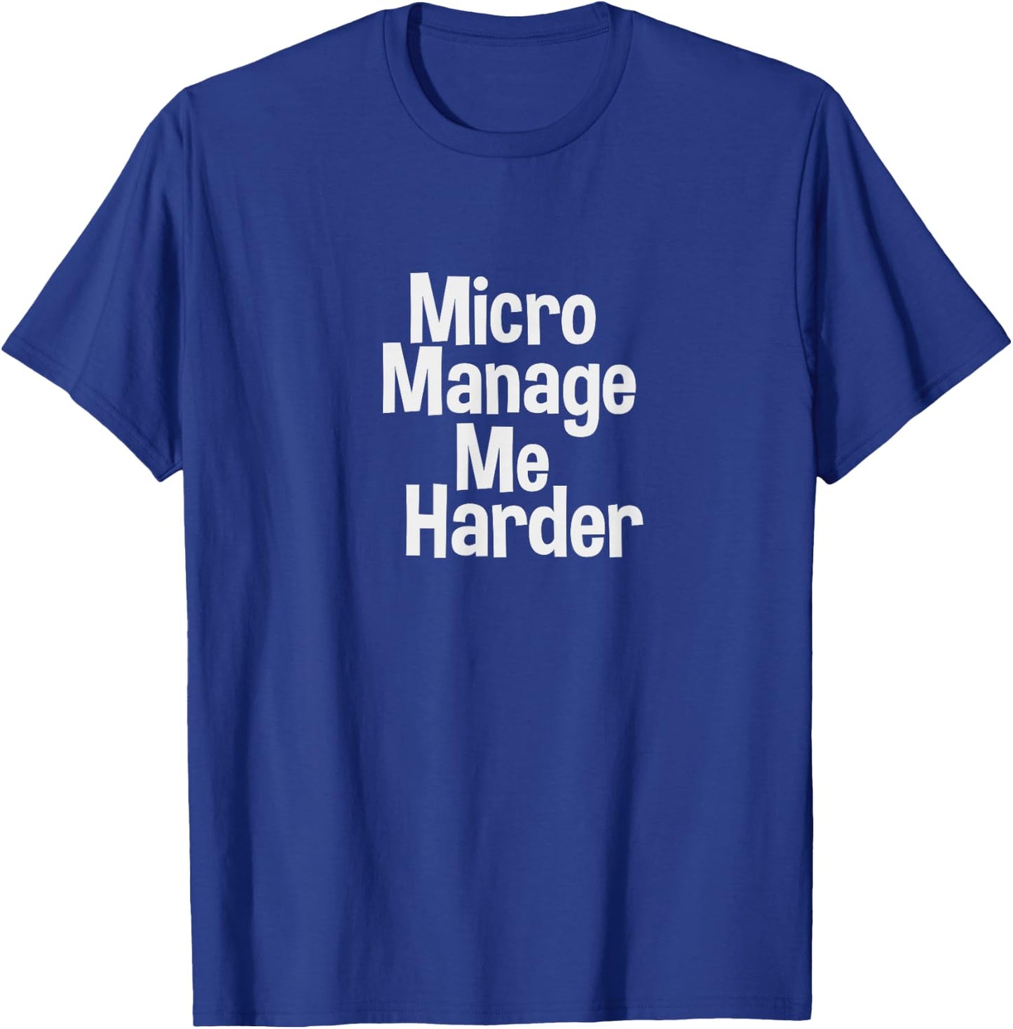 Micro Manager T-Shirt - T-Shirt | Royal
