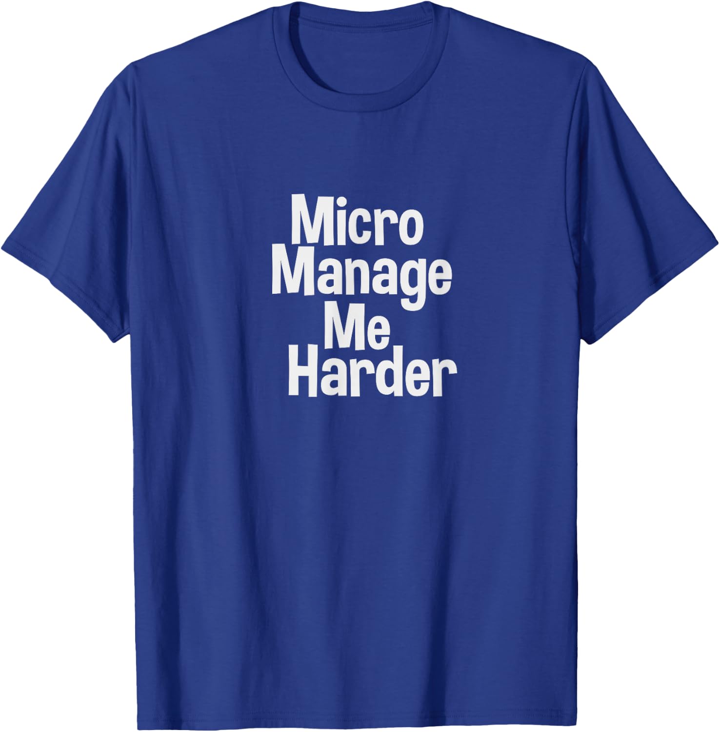 Micro Manager T-Shirt - T-Shirt | Royal