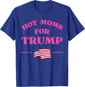 Hot Moms for Trump 2024 Republican USA Flag Pink Quote Men T-Shirt - T-Shirt | Royal