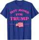 Hot Moms for Trump 2024 Republican USA Flag Pink Quote Men T-Shirt - T-Shirt | Royal