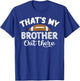 Vintage That's My Brother Out There Funny Football Family T-Shirt - T-Shirt | Royal