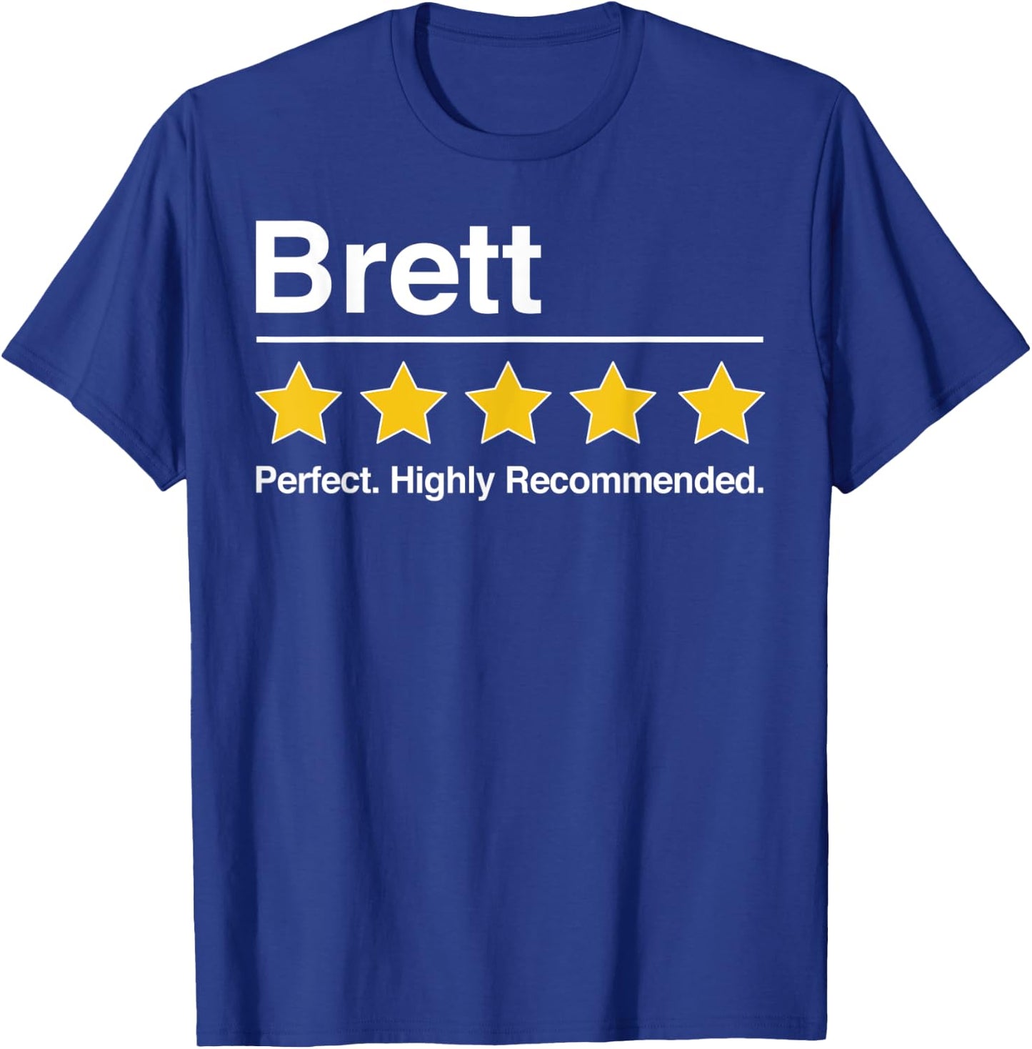 Brett Gift. Funny Gifts for Brett Perfect Man 5 Stars Rating T-Shirt - T-Shirt | Royal