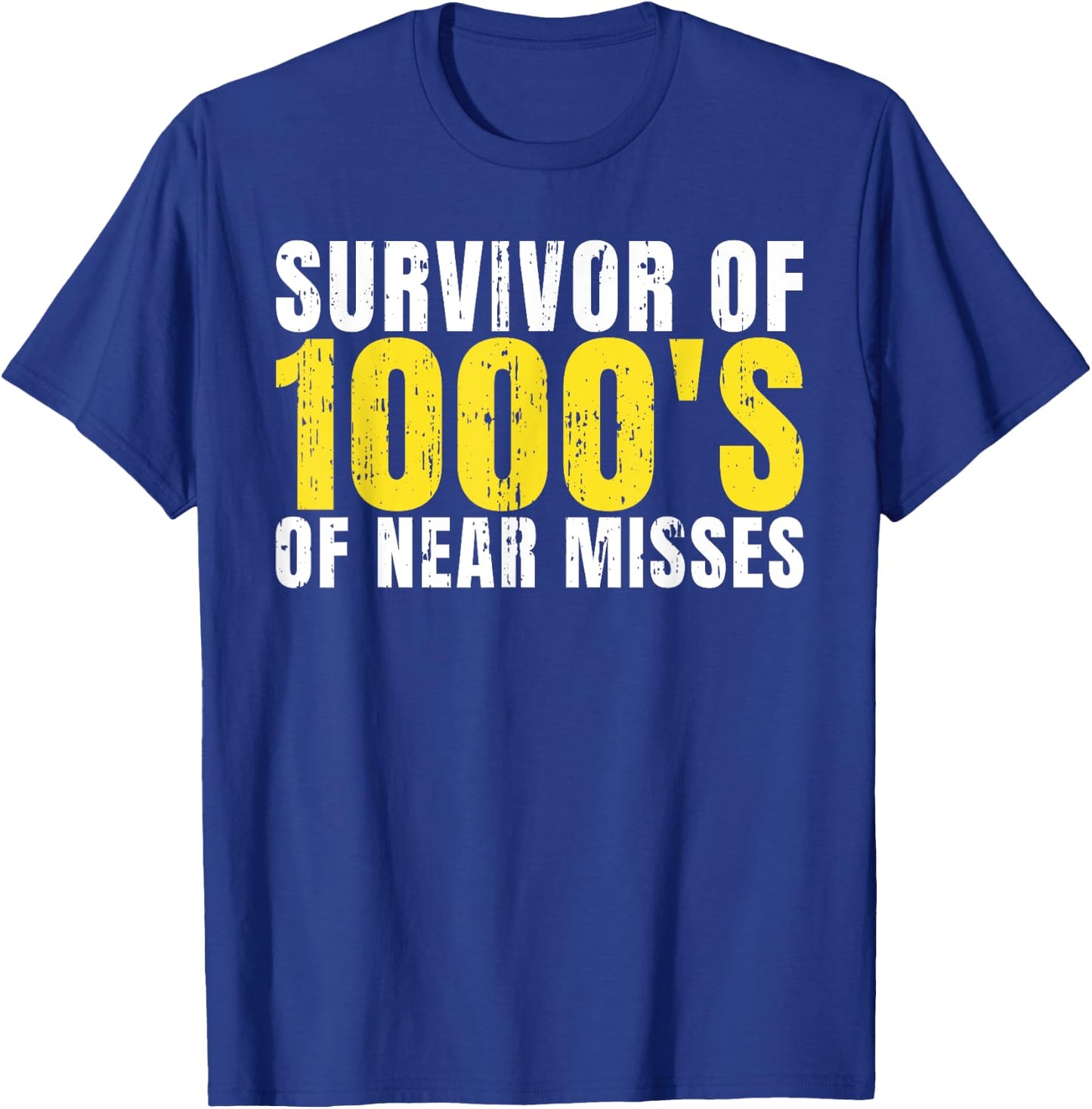 Survivor of 1000s of near Misses Driving Instructor T-Shirt - T-Shirt | Royal