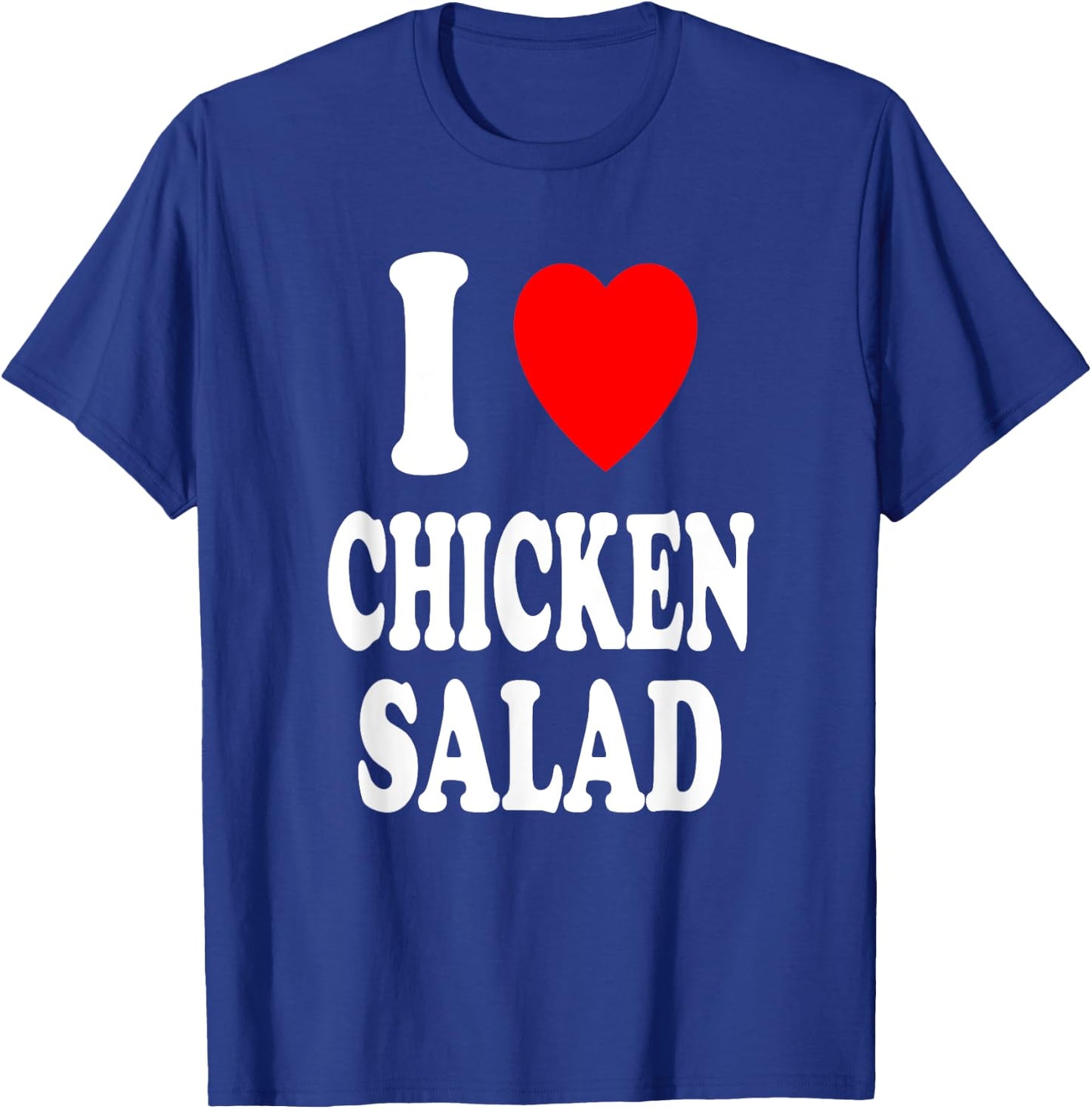 I Heart (Love) Chicken Salad Low Carb Keto Protein Lunch T-Shirt - T-Shirt | Royal