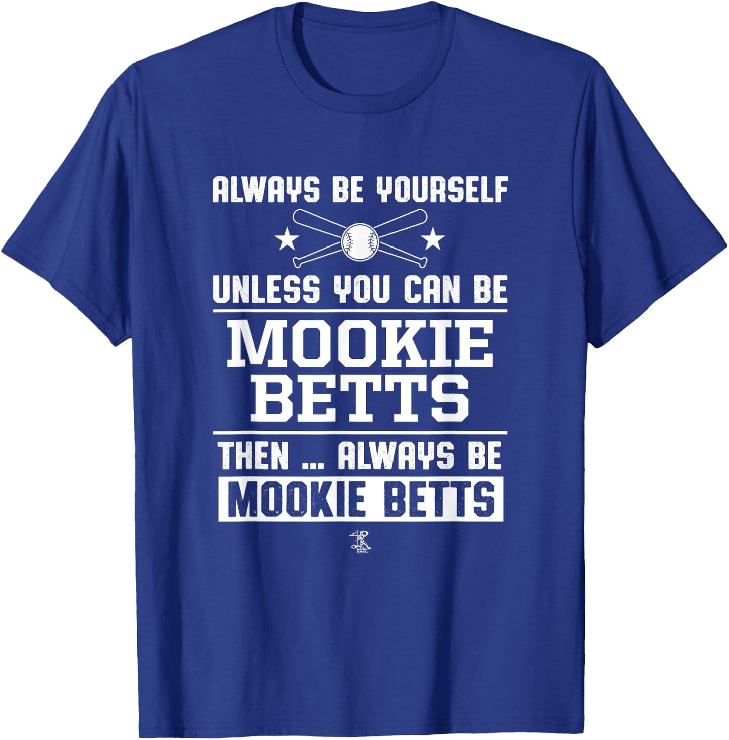 Mookie Betts Always Be Yourself Gameday T-Shirt - T-Shirt | Royal