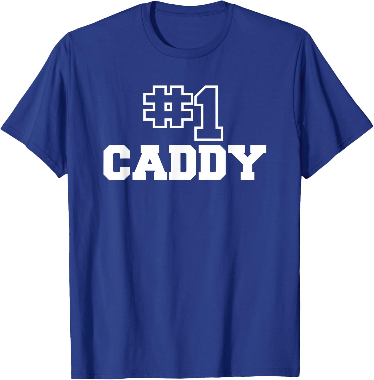 #1 Caddy Number One Golf Course Experience Golfing T-Shirt - T-Shirt | Royal
