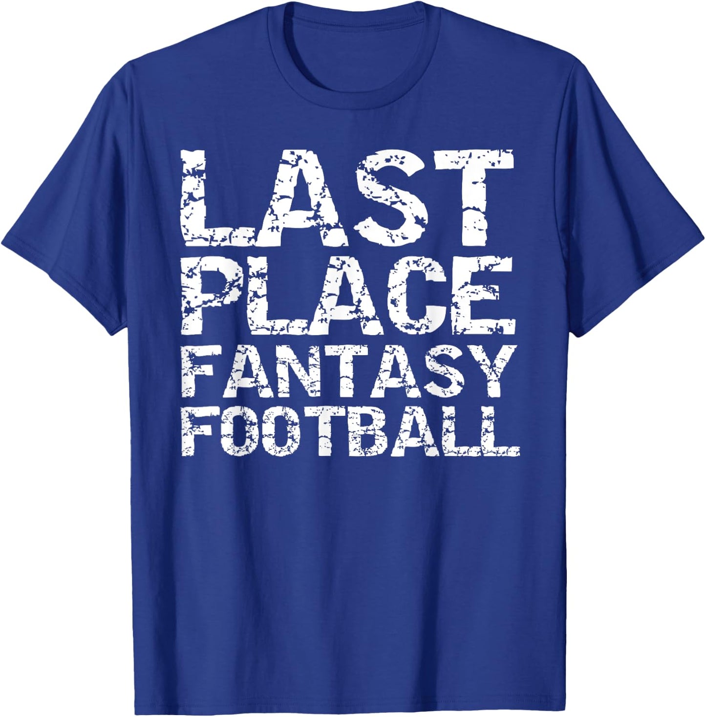 Funny Loser Trophy Failure Items Last Place Fantasy Football T-Shirt - T-Shirt | Royal