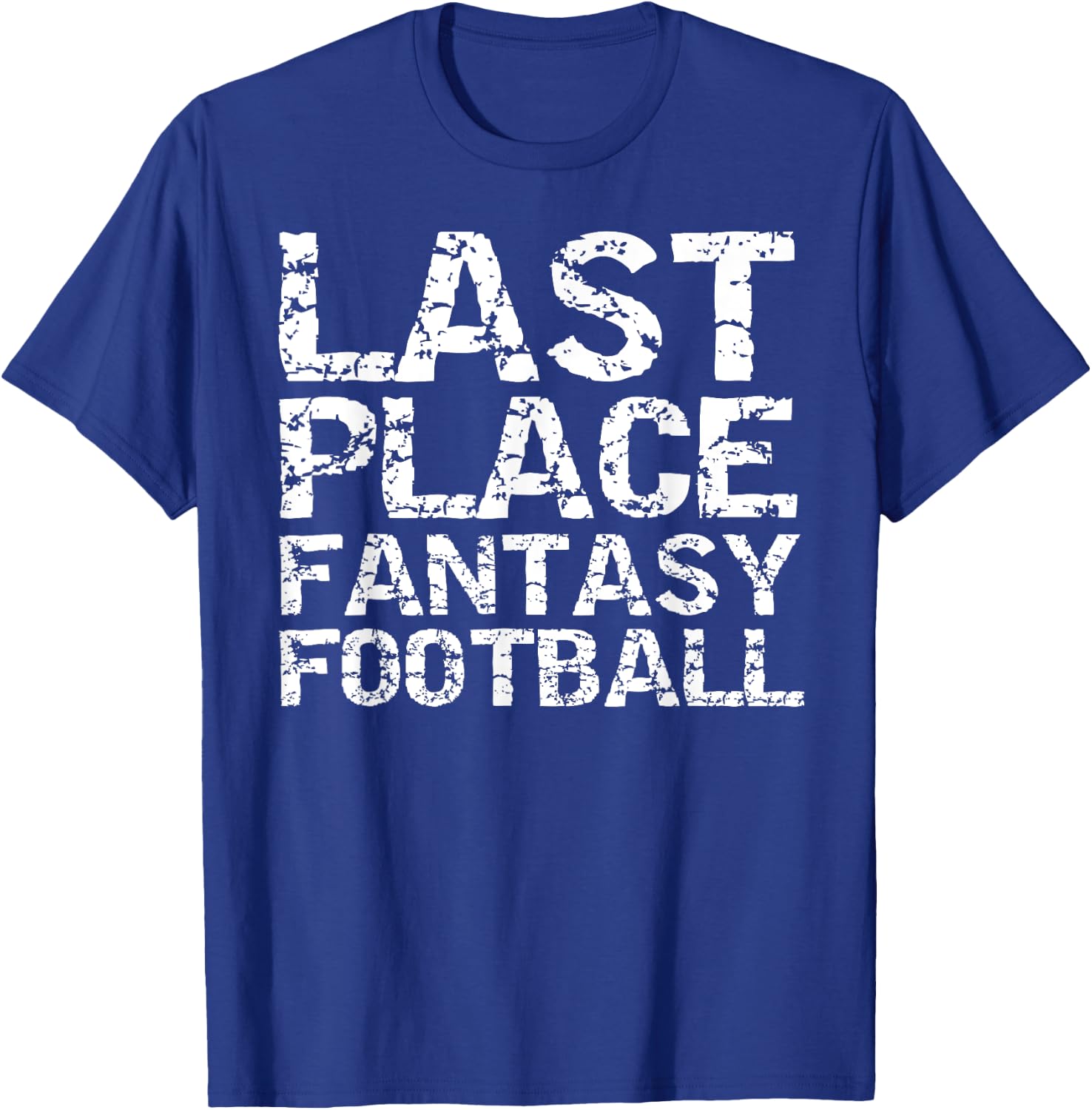 Funny Loser Trophy Failure Items Last Place Fantasy Football T-Shirt - T-Shirt | Royal
