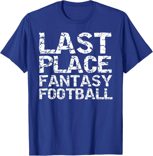Funny Loser Trophy Failure Items Last Place Fantasy Football T-Shirt - T-Shirt | Royal
