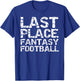 Funny Loser Trophy Failure Items Last Place Fantasy Football T-Shirt - T-Shirt | Royal