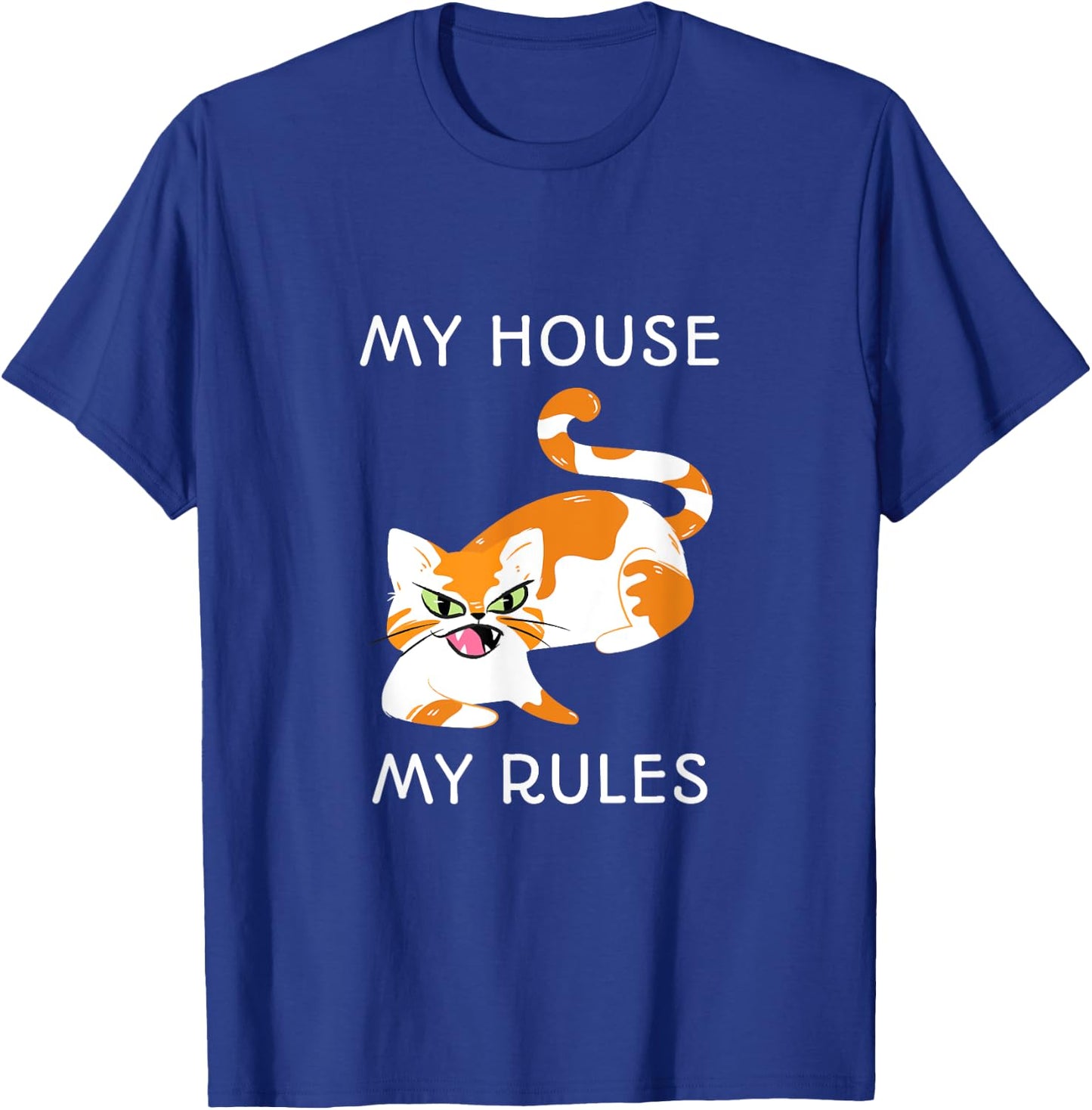My House My Rules T-Shirt - T-Shirt | Royal