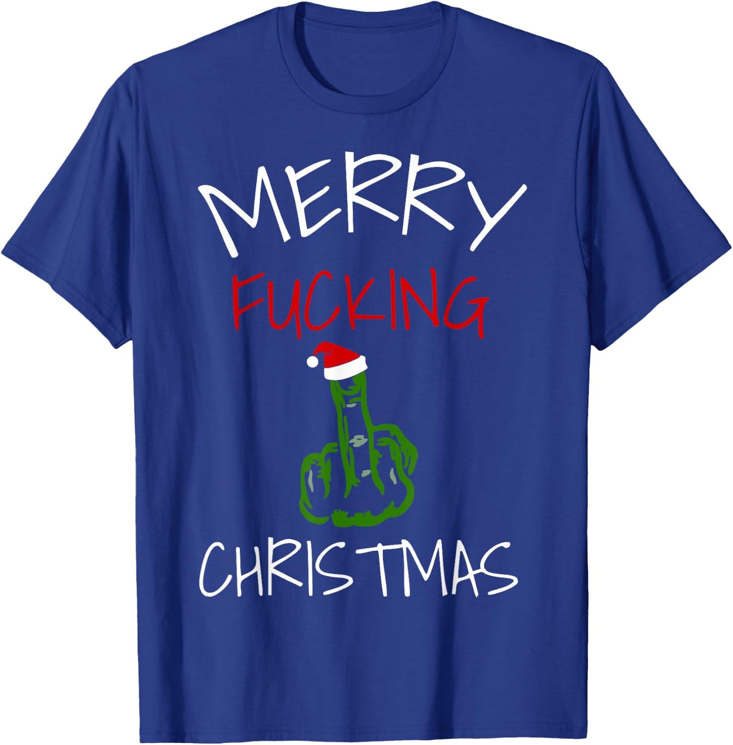 Sarcastic Merry Christmas Fucking T-Shirt - T-Shirt | Royal