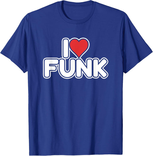 I Love Funk T-Shirt - T-Shirt | Royal