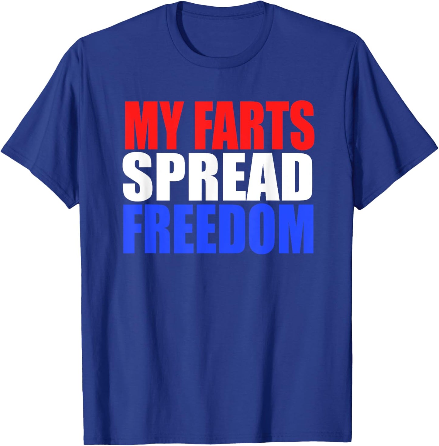 MY FARTS SPREAD FREEDOM Humorous & Fun Hillbilly Farting T-Shirt - T-Shirt | Royal