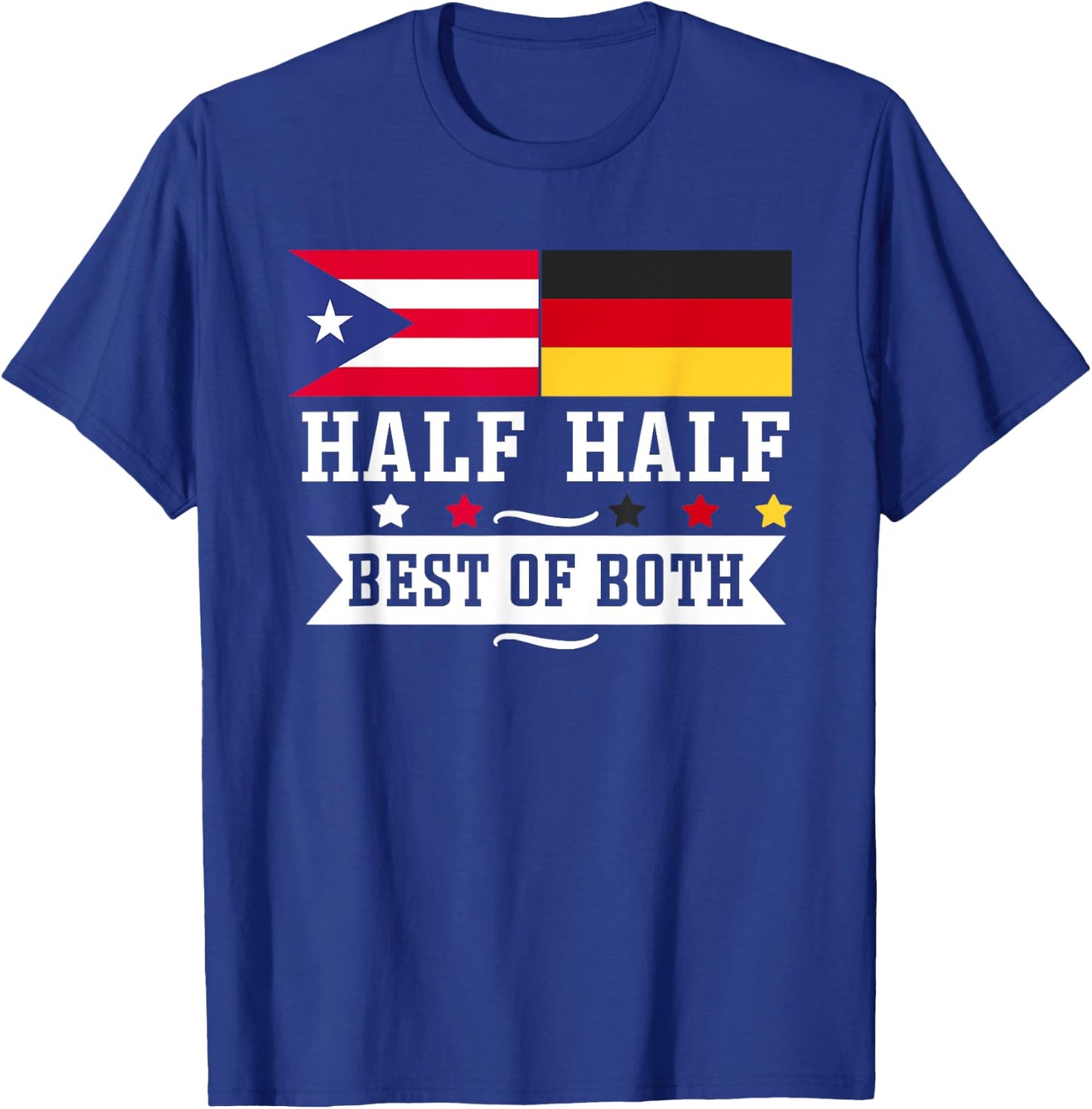 Half Puerto Rican Half German Germany Heritage Proud Roots T-Shirt - T-Shirt | Royal
