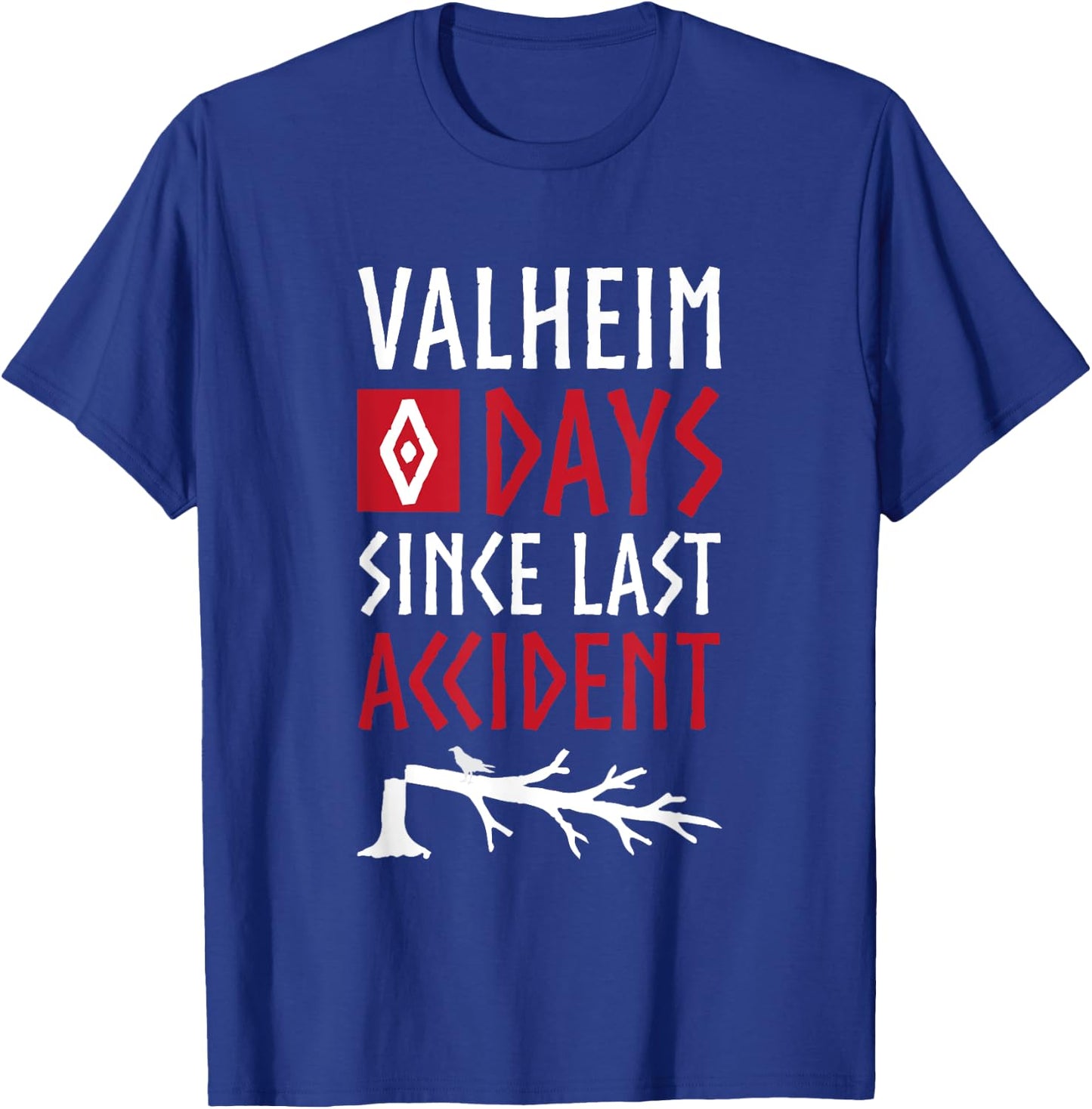 0 Days Since Last Accident - Valheim Norse Funny Gamer T-Shirt - T-Shirt | Royal